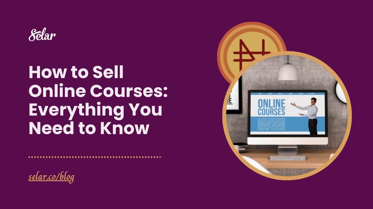 How to Sell Online Courses Everything You Need to Know Selar Blog
