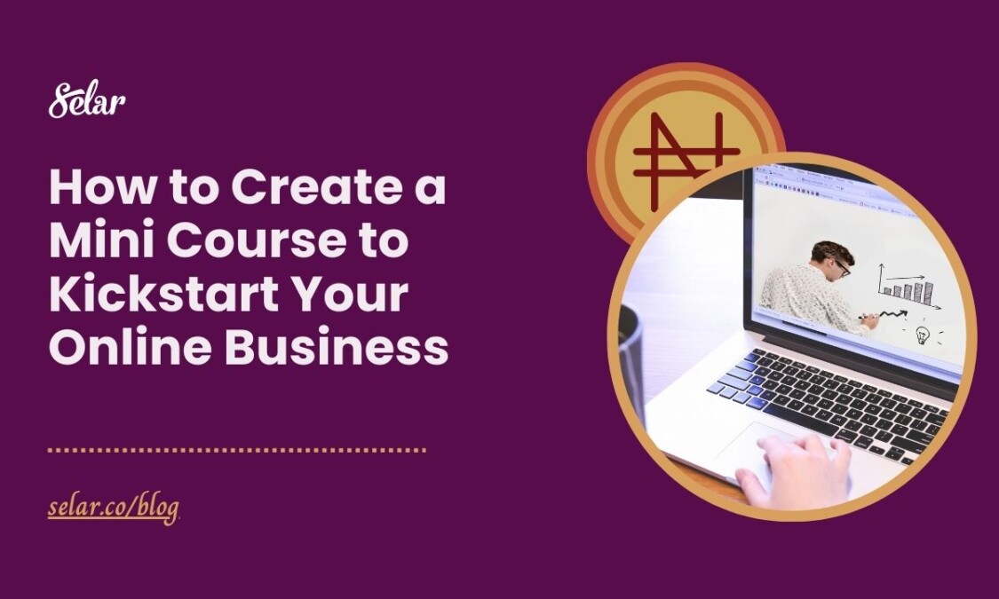 How to Create a Mini Course to Kickstart Your Online Business