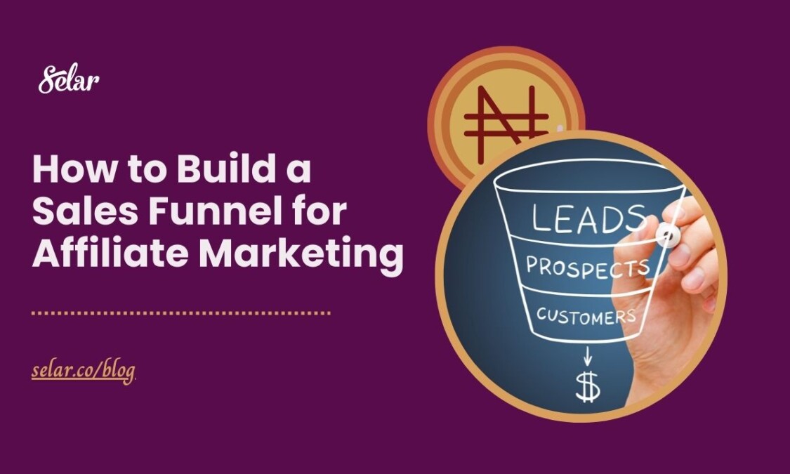 How to Build a Sales Funnel for Affiliate Marketing Selar Blog